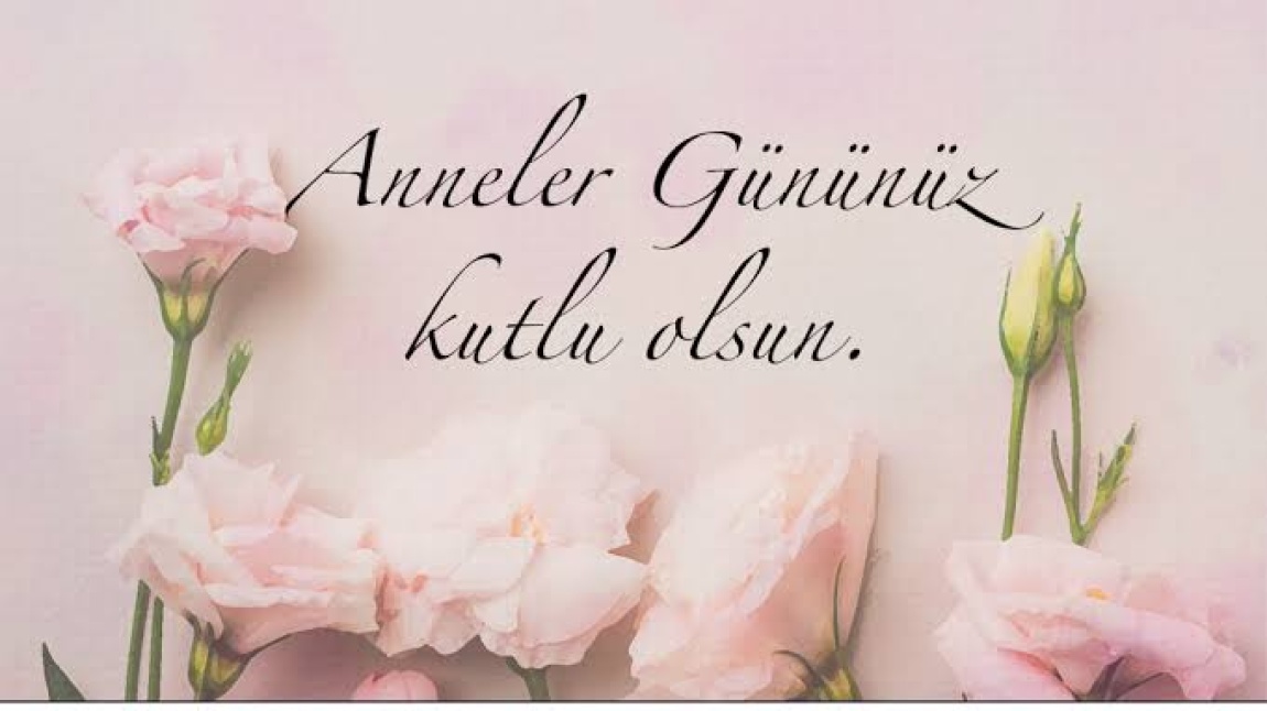Öğretmenlerimizin Anneler Gününü kutladık. 
